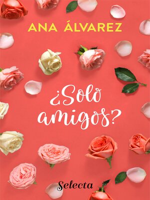 cover image of ¿Sólo amigos? (Serie Amigos 1)